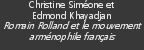 Christine Sim&eacute;one et  Edmond Khayadjan Romain Rolland et le mou