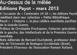 Au-dessus de la mêlée Editions Payot - mars 2013 A l’occasion d